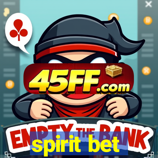 spirit bet